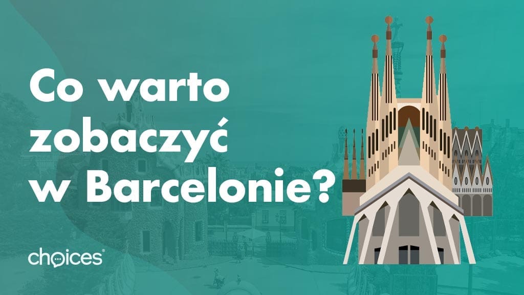 Co warto zobaczyć w Barcelonie?