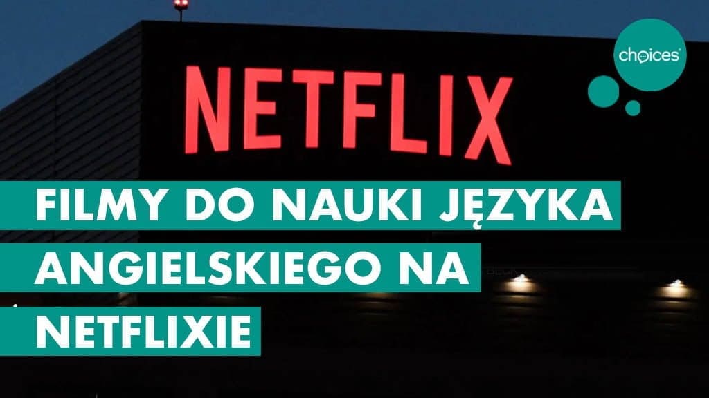 Filmy do nauki języka angielskiego na Netflixie