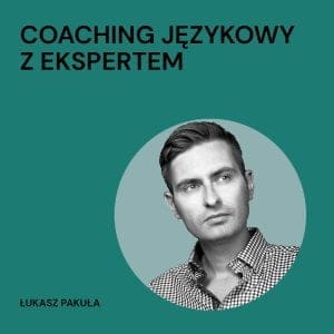 coaching językowy, język angielski, Łukasz Pakuła