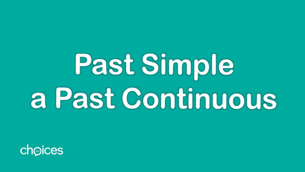 Past Simple i Past Continuous uważane są za jedne z najprostszych czasów w języku angielskim.