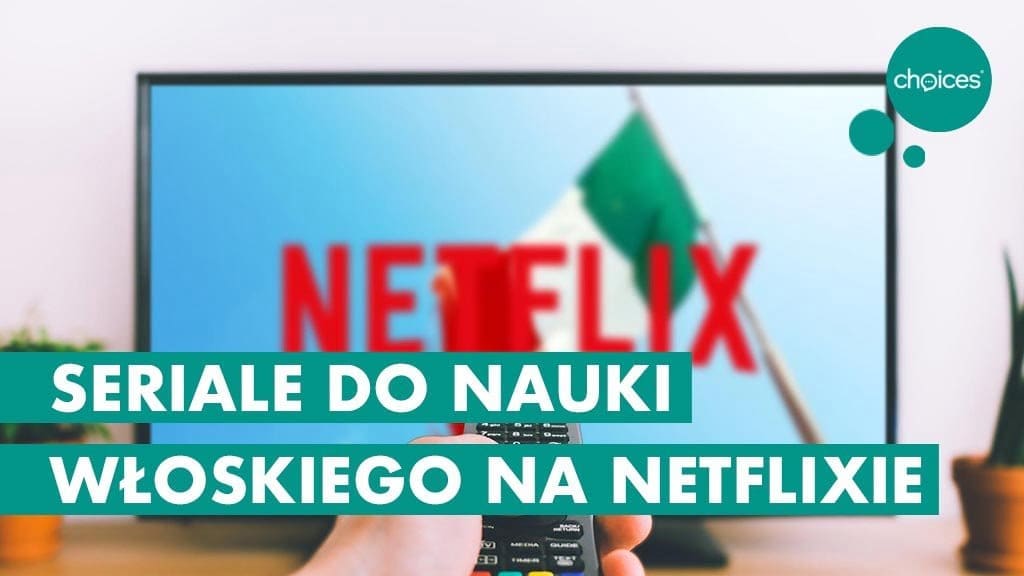 Seriale do nauki włoskiego na Netflixie